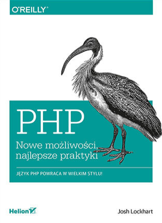 PHP. Nowe możliwości, najlepsze praktyki - książka dla każdego programisty PHP